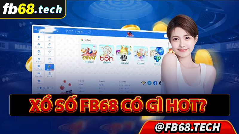 Sân chơi cá cược xổ số fb68 có gì nổi bật? 