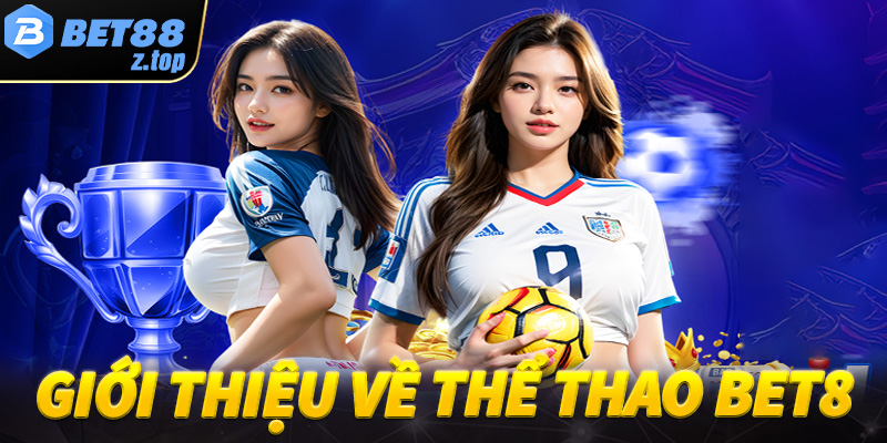 Bet88 - Trang nhà cái chuyên cung cấp dịch vụ cá cược thể thao số 1 Châu Á